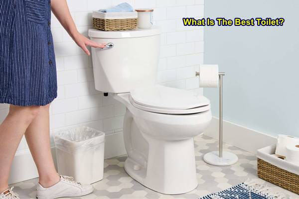 What Is The Best Toilet?